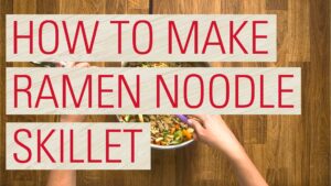 How to make ramen noodle skillet video
