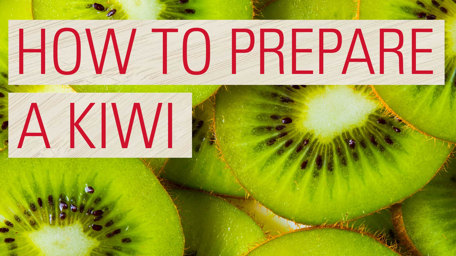 how to prepare a kiwi